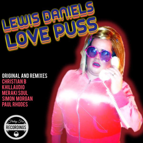 Lewis Daniels - Love Puss [FF0042]